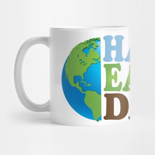 Happy Earth Day, Earth Day Everyday Protect Our Planet Environmentalist T-Shirt Mug